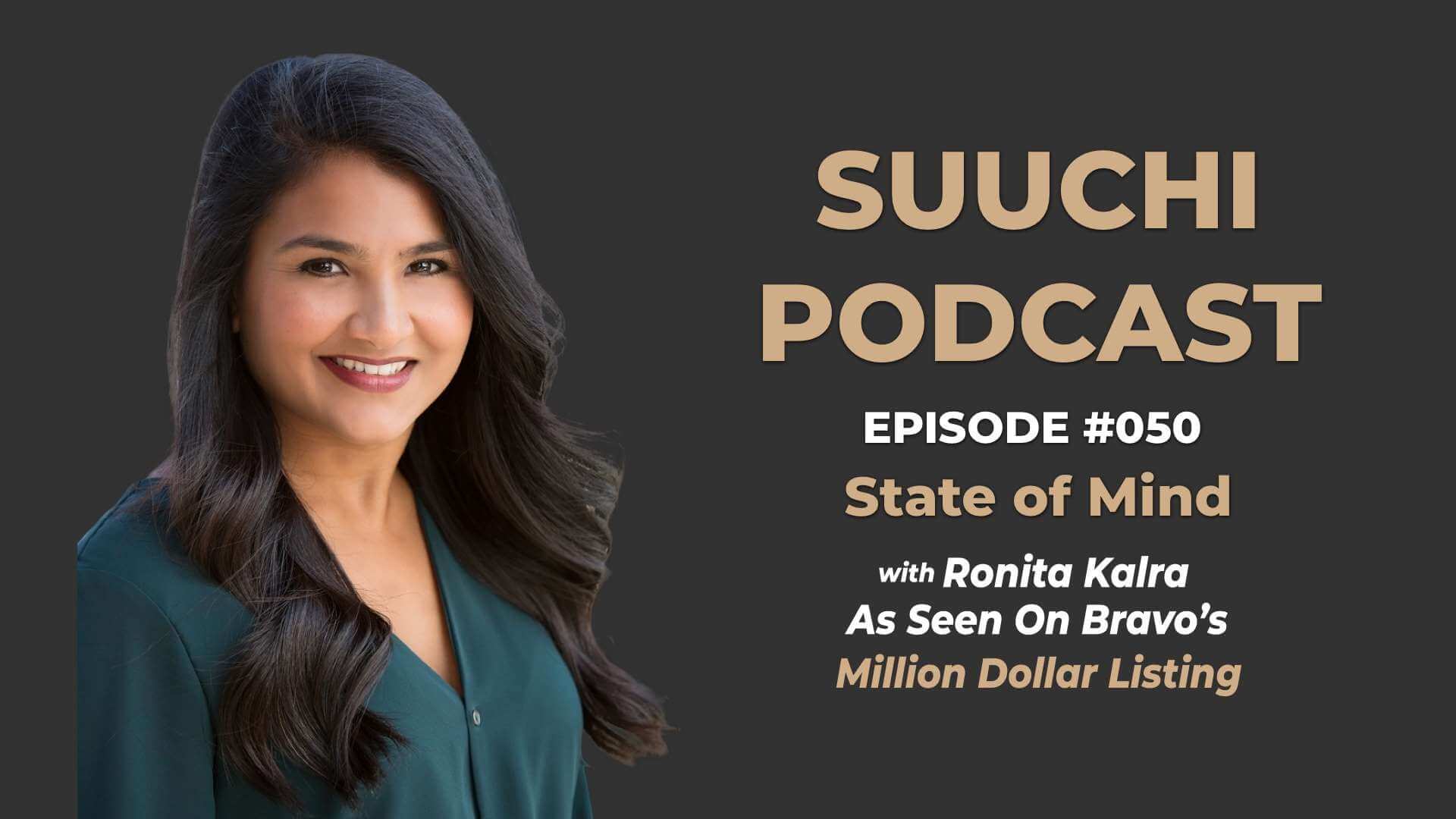 Suuchi Podcast #50: Ronita Kalra, successful real estate broker featured in Million Dollar Listing New York