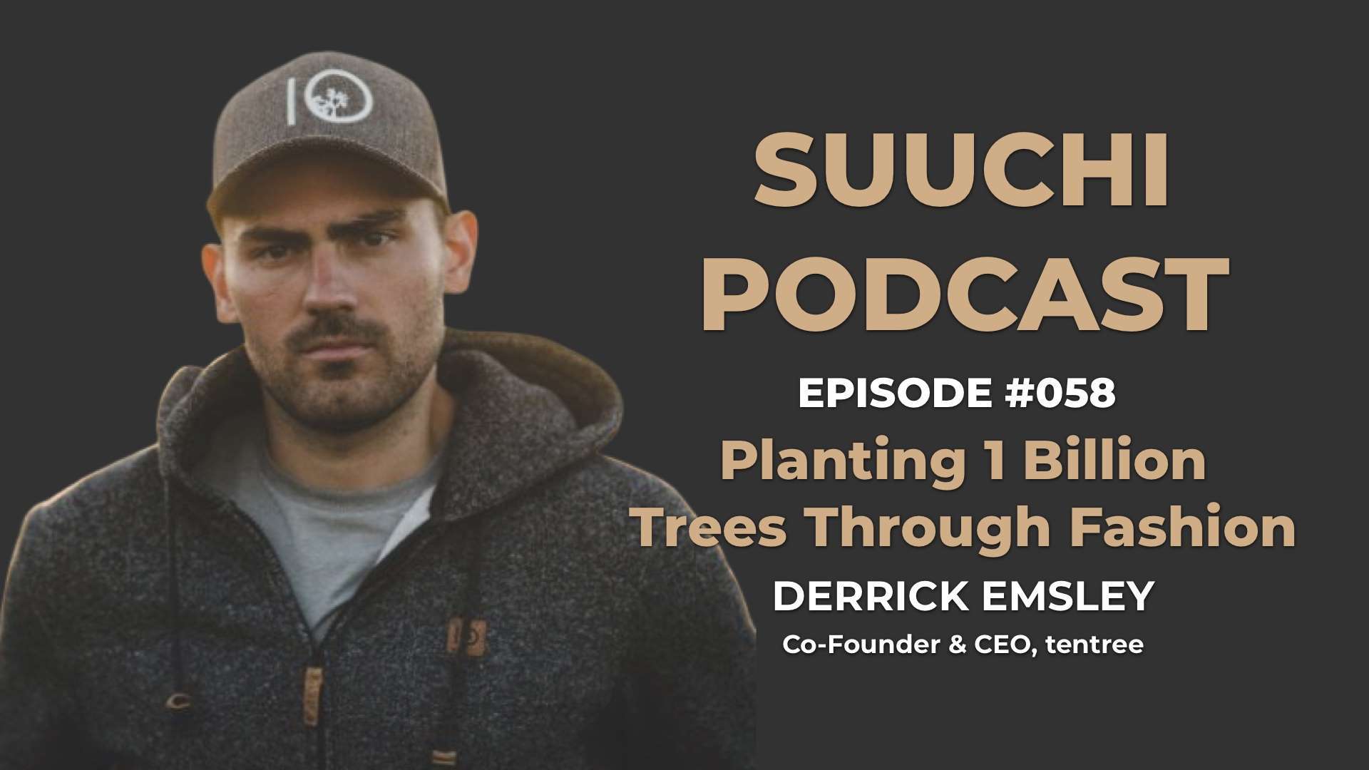 Suuchi Podcast #58: Derrick Emsley, CEO of trentree