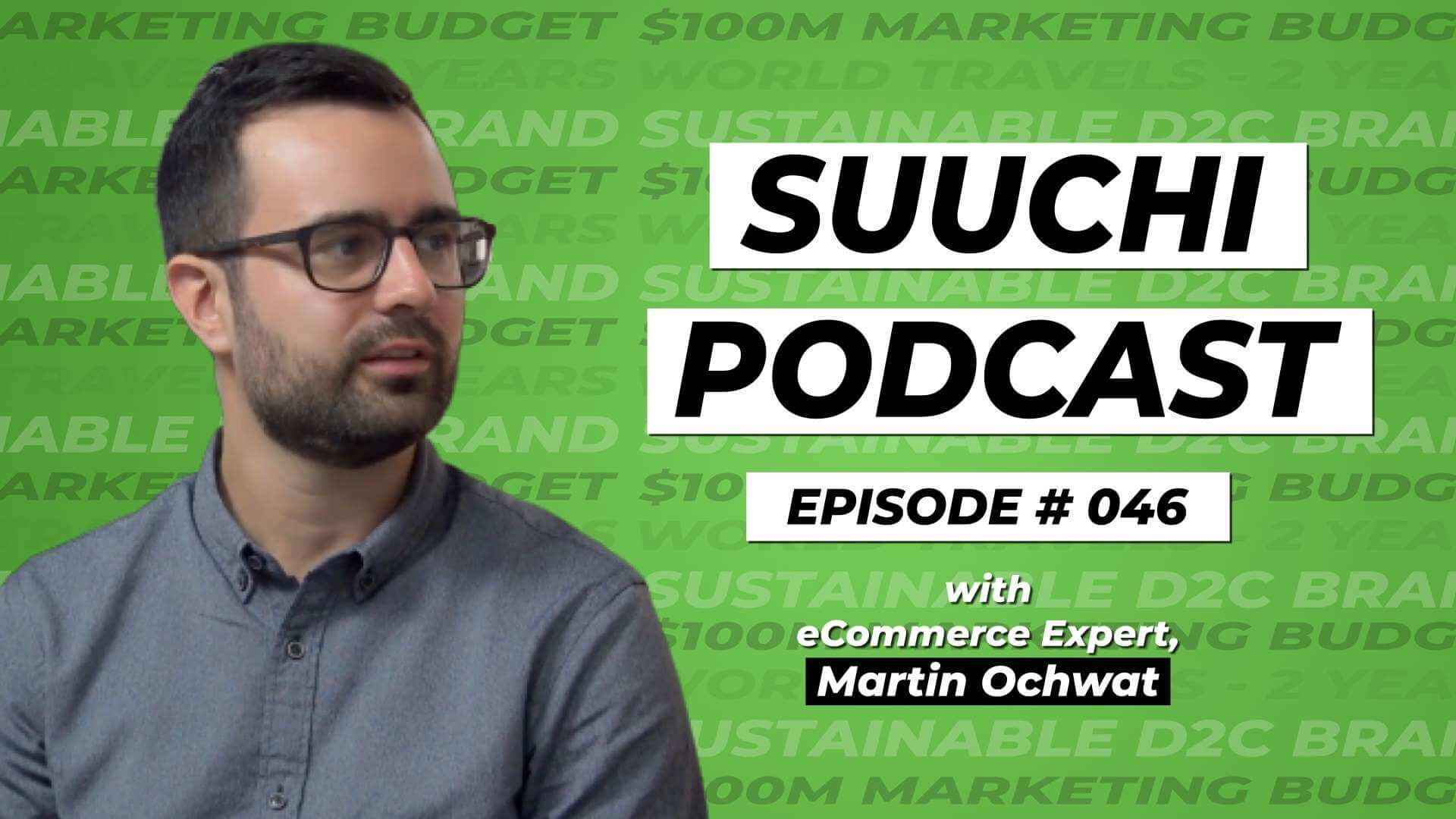 Suuchi Podcast #46 - Martin Ochwat, e-Commerce Expert